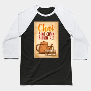 Chai bina chain kahan re - Minimal Indian art for all the Chai lovers or Tea lovers Baseball T-Shirt